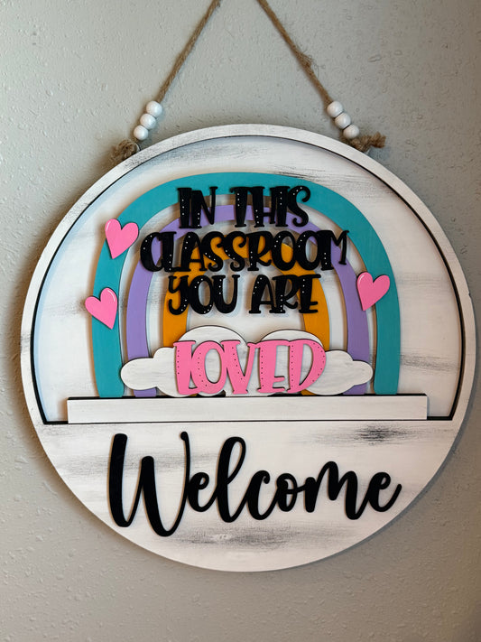 Interchangeable Welcome Door Hanger + ‘In This Classroom You Are Loved’ Teacher/School Add-on insert