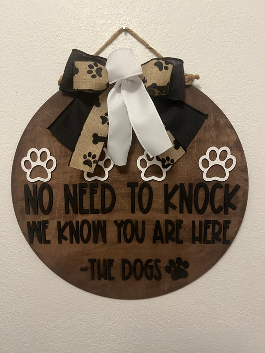 3D No Need To Knock We Know You Are Here - The Dogs Door Hanger