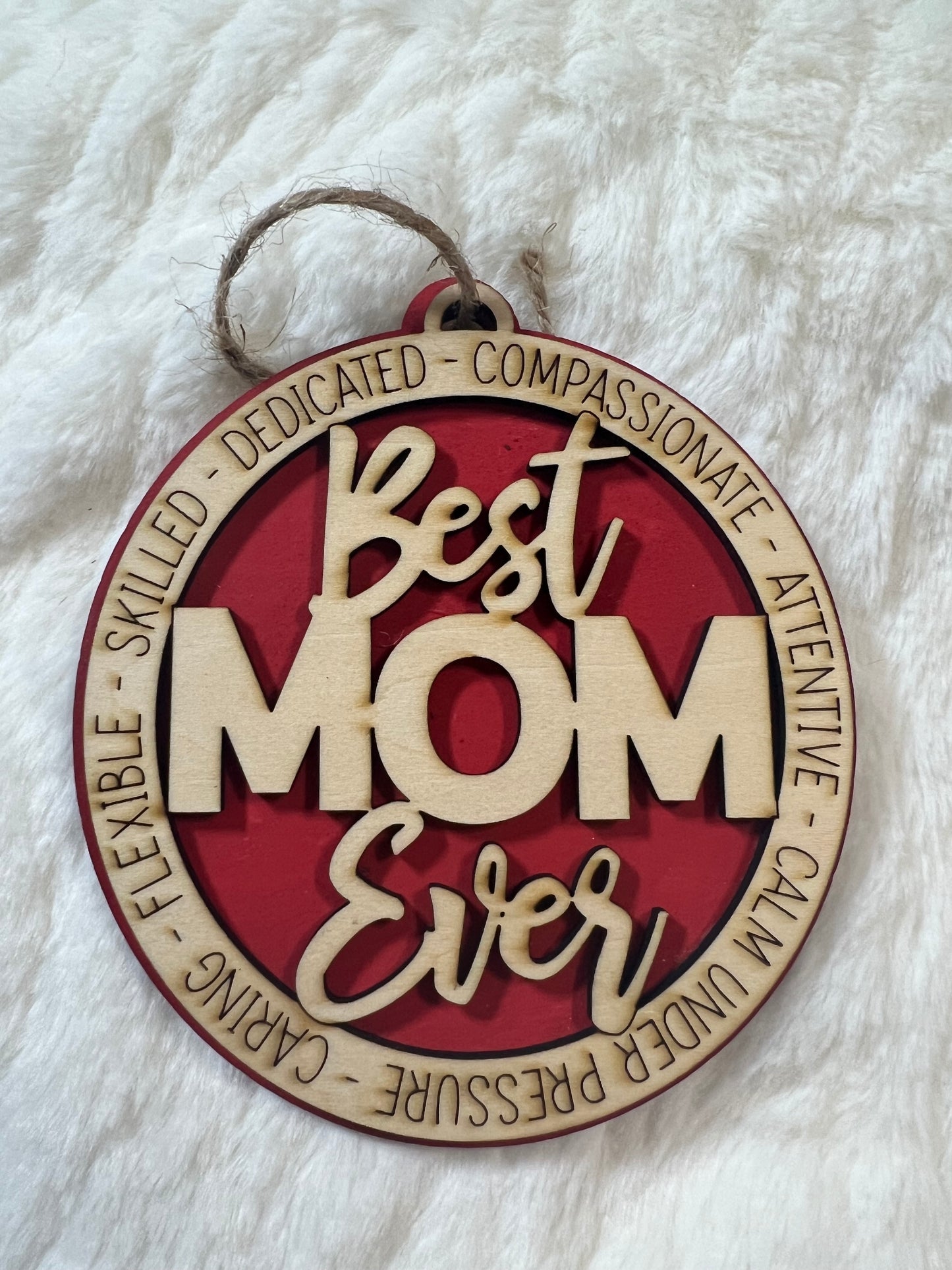 4.5”x 4” Best Mom Ever Ornament